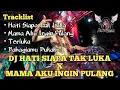 Download Lagu DJ HATI SIAPA TAK LUKA || MAMA AKU INGIN PULANG || TERBARU 2021.