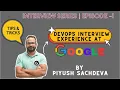 EPISODE - 1 GOOGLE DEVOPS CLOUD INTERVIEW EXPERIENCE NO CODING AND DSA HOW TO APPLY AND GET JOB