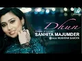Download Lagu Dhun (Official Music Video) | Sanhita Majumder | Mukhtar Sahota