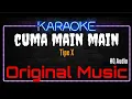 Karaoke Cuma Main Main ( Original Music ) HQ Audio - Tipe X