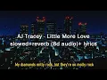 Little More Love 8d audio - Aj Tracy
