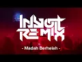 MADAH BERHELAH - ( DJ REMIX FUNKOT ) 