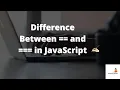 Difference Between Double vs Triple Equals in JavaScript Difference Between vs in JavaScript