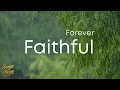 Download Lagu Forever Faithful (Unshakable Hope in Christ) | Original Worship Song