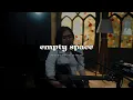 Fahem - Empty Space (Acoustic Live Session)