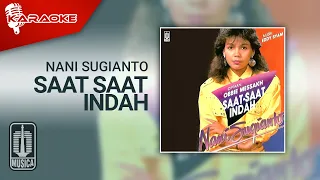 nani sugianto saat saat indah official karaoke video 