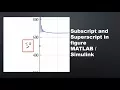 Writing subscript superscript in label on axis in MATLAB Simulink MATLAB tutorial 2017