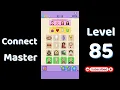Connect Master Level 85 Walkthrough Match Puzzle Puzzle Solutions Tips Go Answer