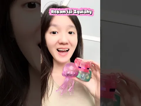 Rekam isian Squishy, ternyata gini..