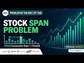 Stock Span Problem GFG POTD 21st Jan C Solution