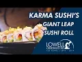 Karma Sushi s Giant Leap Roll