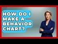 How Do I Make A Behavior Chart - Better Family Relationships