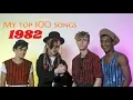 Lagu My top 100 songs of 1982