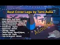 Download Lagu BEST COVER LAGU BY TAMI AULIA || Akustik #acoustic #tamiaulia #temanngopi #bestcoversongs