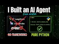 Build your First AI Agent from Scratch No Frameworks Just Python