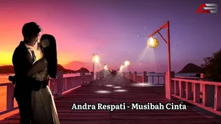 Download Andra Respati - Musibah Cinta MP3