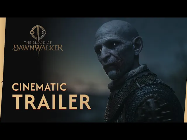 The Blood of Dawnwalker — Cinematic Trailer &amp; Gameplay Teaser