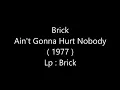 Brick - Ain't Gonna Hurt Nobody ( 1977 ) HD