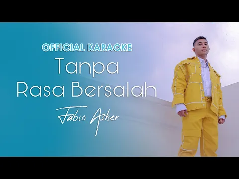 Download MP3 Fabio Asher - Tanpa Rasa Bersalah (Official Karaoke)