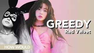 Download How would Red Velvet sing 'Greedy' by Ariana Grande (Line distribution) MP3