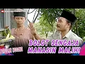 Lagu MALIH NGAMBEK LAGI! BOLOT MALAH MEMANASKAN SITUASI | PEPESAN KOSONG