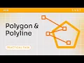 Lecture 6 Polygon and polyline Practical Task