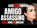 Lagu AMIGO ASSASSINO QUERIA MAIS QUE A AMIZADE DE THAIS SIQUEIRA - MORTA E JOGADA NA MATA