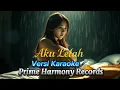 Download Lagu Aku Lelah - Versi Karaoke | Lagu Sedih Terbaru Bikin Nangis
