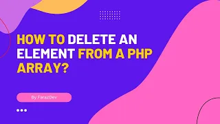 Deleting an element from an array in PHP FarazDev