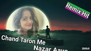 chand taron me nazar aaye chahra tera dj remix super hit