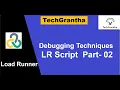 Load Runner Beginner Tutorial 16 - Debugging Techniques LR Script Part-02