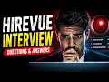 Hireview Interview Questions Answers How to Pass a HireVue Interview