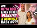 Gypsy Rose Blanchard Ken Urker Talk Possible Wedding Another Baby