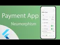 Flutter - Neumorphism Payment App UI