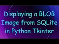 Displaying a BLOB Image from SQLite in Python Tkinter