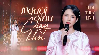 Người Giàu Cũng Khóc - Thái Thùy Linh | Tình yêu ai bán mà mua... ( MV Official )