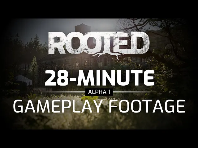 Official Rooted Alpha 1 Video: 28 Minutes of Gameplay