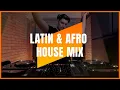 Download Lagu LATIN \u0026 AFRO HOUSE | MIX 020 | 122-129BPM