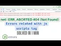 net ERR - ABORTED 404 Not Found Js errors