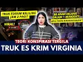 T. KONSPIRASI TRUK ES KRIM VIRGINIA. | #NERROR