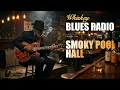 Lonesome Whiskey Blues Smoky Pool Hall
