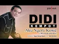 Download Lagu DidiKempot - Aku Ngerti Kowe (Official Lyric Video)