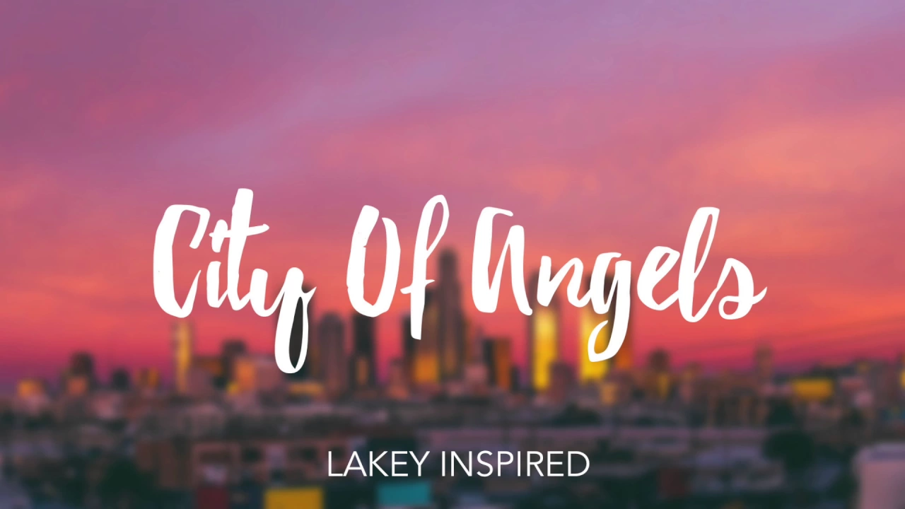 LAKEY INSPIRED - City of Angels