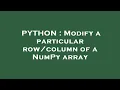 PYTHON Modify a particular of a NumPy array