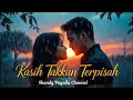 Download Lagu Kasih Takkan Terpisah - Lagu Slow Rock Malaysia Paling Syahdu 2025