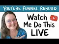 I m pivoting my channel so you don t have to YouTube Funnel Rebuild After a Coma Week 27
