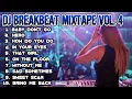 Download Lagu 🎵 DJ BREAKBEAT MIXTAPE VOLUME 4