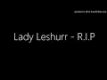 Lady Leshurr - R.I.P (New 2018)