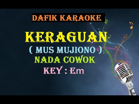 Download MP3 Keraguan  (Karaoke) Mus Mujiono, nada Cowok Em