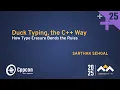 Duck Typing the C Way How Type Erasure Bends the Rules - Sarthak Sehgal